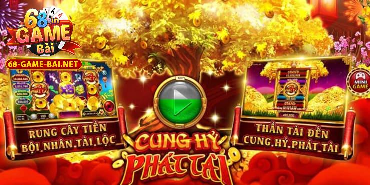 Nổ Hũ Cung Hỷ Phát Tài 68 Game Bài – Vận May Khai Xuân 1 Nổ Hũ Cung Hỷ Phát Tài hấp dẫn lôi cuốn