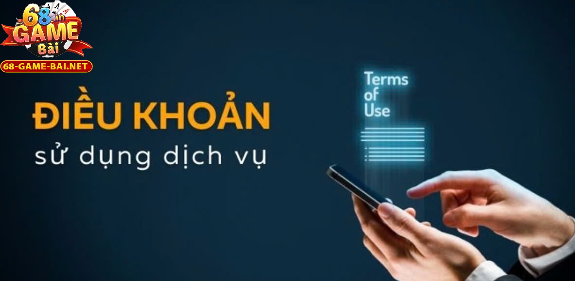 Điều Khoản Sử Dụng 68 Game Bài 1 Điều Khoản Sử Dụng 68 Game Bài dành cho thành viên của nhà cái