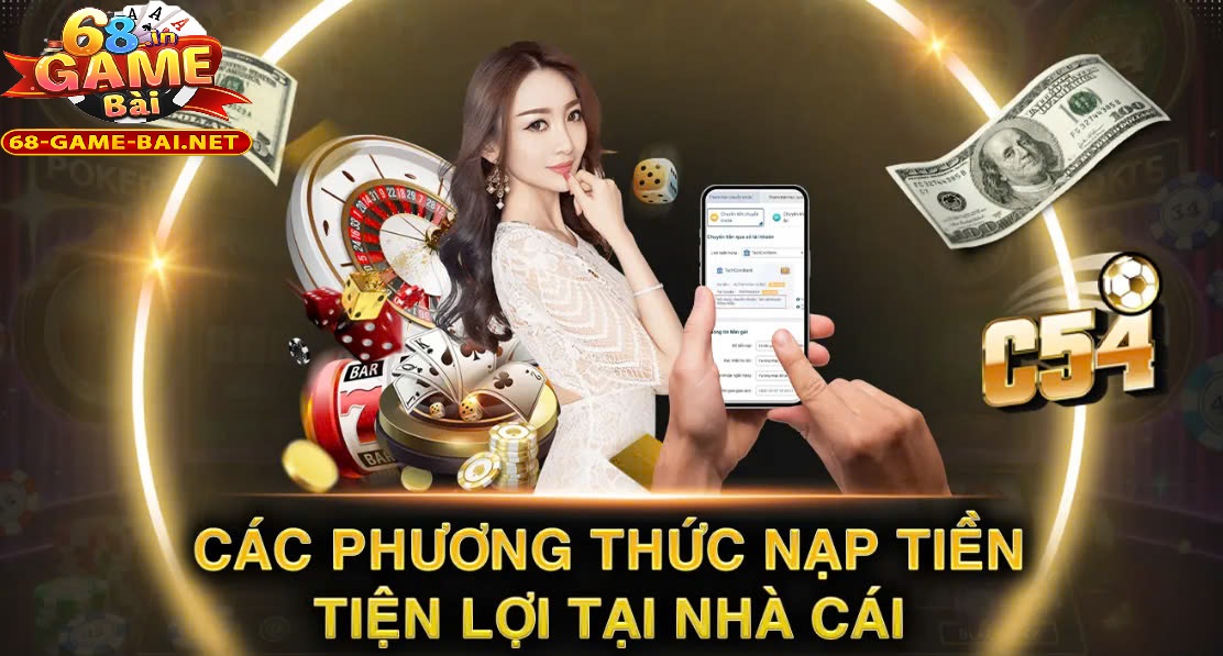Nạp Tiền 68 Game Bài 1 Nạp Tiền 68 Game Bài nhanh chóng, hiệu quả