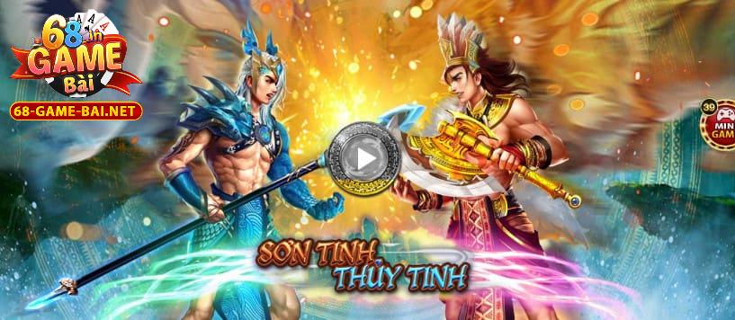Nổ Hũ Sơn Tinh Thủy Tinh 68 Game Bài Trận Chiến Huyền Thoại 1 Thông tin về nổ hũ Sơn Tinh Thủy Tinh